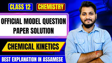 HS 2026 Chemistry ASSEB Model Question Paper Solution | Chemical Kinetics | Let’s Approach