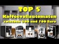 Die 5 besten Kaffeevollautomaten zwischen 300 und 700 Euro