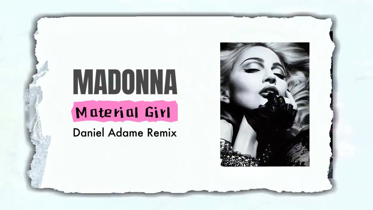Madonna - Material Girl (Daniel Adame Remix) - YouTube