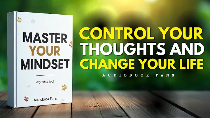 How to Control Your Thoughts and Change Your Life | AUDIOBOOK