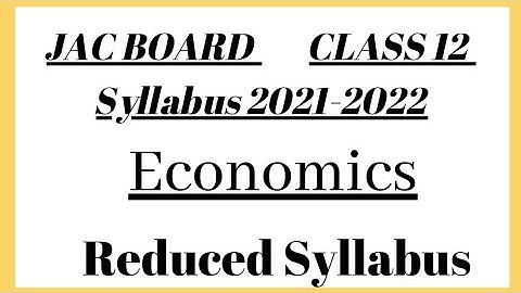 Class 12 JAC BOARD Syllabus Reduced Economic#JACBOARD #Economic #JACCLASS12  #2021-2022Syllabus #JAC