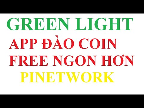 Greenlight App Đào Coin Miễn Phí Trên Điện Thoại Ngon Hơn Pinetwork