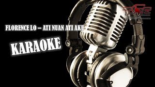 FLORENCE LO - ATI NUAN ATI AKU  (Karaoke Version) chords