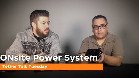 Tether Talk Tuesday: ONsite Power System