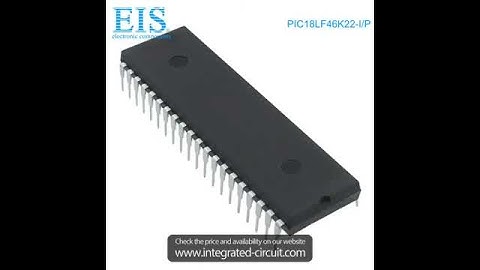 Sell PIC18LF46K22-I/P of Microchip Technology