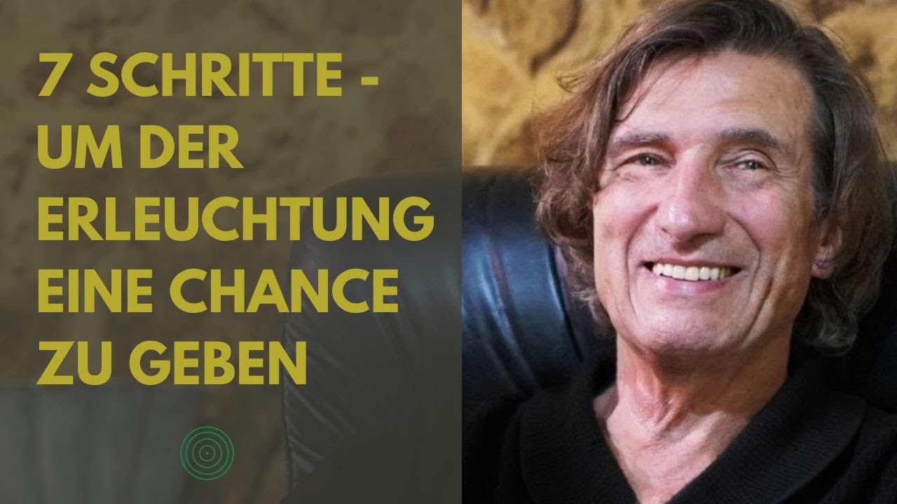 7 Schritte - um der Erleuchtung eine Chance zu geben | Christian Meyer