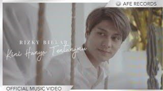 Rizky Billar - Kini Haya Tentangmu (Official Musik )