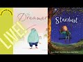 &quot;Stardust&quot; and &quot;The Dreamer&quot; - LIVE! by Books with Grandma