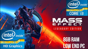 Mass Effect Legendary Edition Intel HD 520 core i3 6th gen 8GB RAM Low End PC gameplay