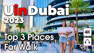 Dubai 🇦🇪 Top 3 Places For Walk [ 4K ] Walking Tour Compilation