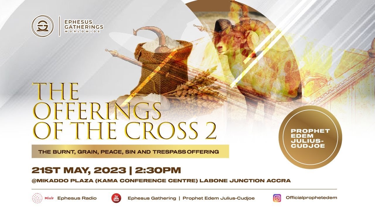 The offerings of the cross 2 with god s servant prophet edem julius