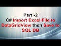 Part-2 Import Excel File to C# DataGridView then Save to SQL DB