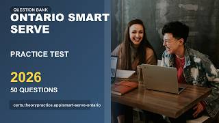 Ontario Smart Serve Practice Test 2026 | 50 Questions and Answers | Exam Prep