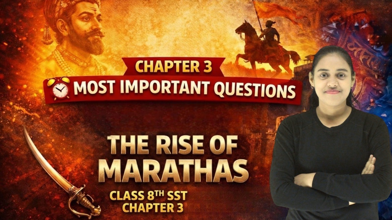 The Rise of the Marathas | Class 8 Social Science Chapter 3 | Most Important Questions | CBSE