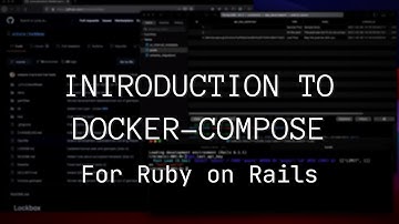 Introduction to Docker-Compose (For Ruby on Rails)
