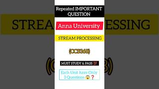 Stream Processing CCS368 🔥 | Important Questions All Units | Anna University | Out 😱🚀