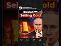 Russia 🇷🇺 Selling Gold🪙