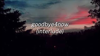 goodbye4now(interlude)-Johnny Orlando-和訳