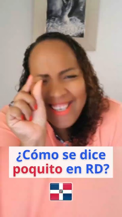 how-to-say-poco-in-dominican-spanish-quick-spanish-lesson-for