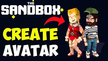 How to Create an Avatar in the Sandbox Metaverse Game (2022)