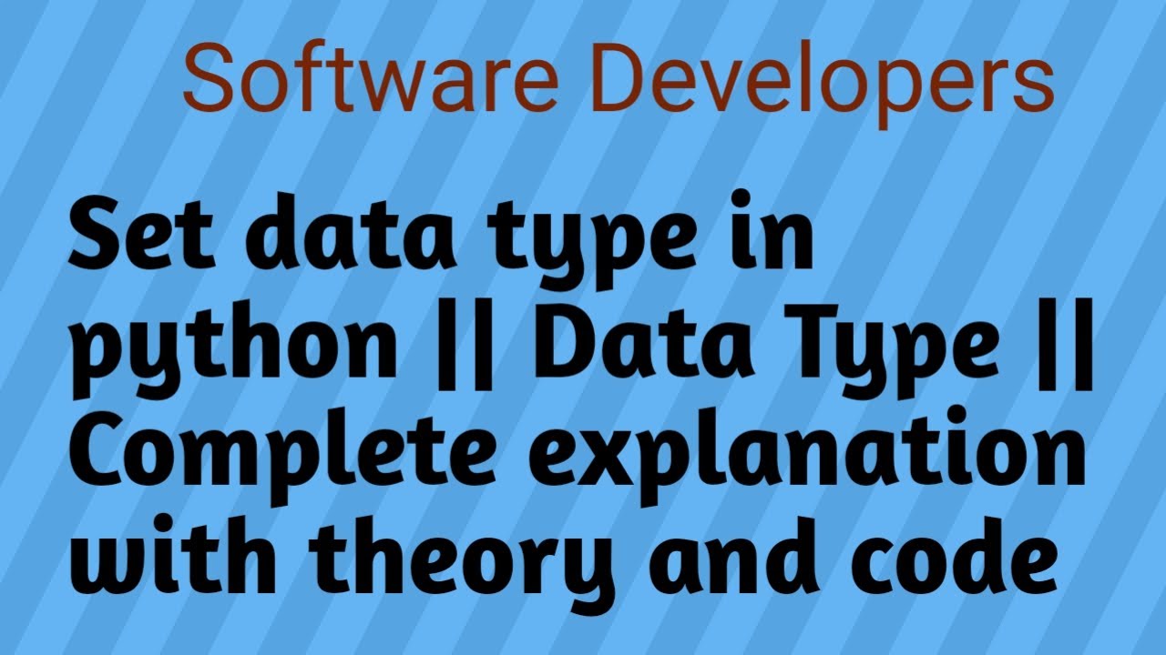Set in python || set data type in python || Software developers channel ...