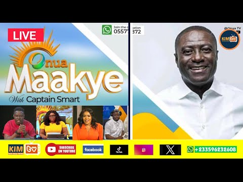 CAPTAIN SMART WITH ONUA MAAKYE TV LIVE ON KUSI ISAAC MEDIA 22 08 2025