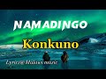 KONKUNO_NAMADINGO_LYRICS VIDEO