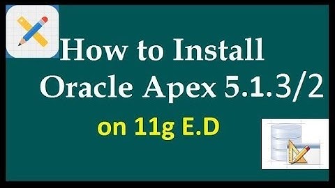 Install apex 5.1.2, Apex 5.1.2 install on 11g ED, Getting started with Oracle  and APEX 5.1.2