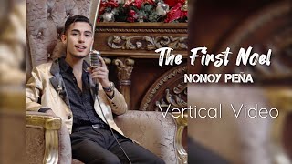 Nonoy Peña - The First Noel (Vertical Video)