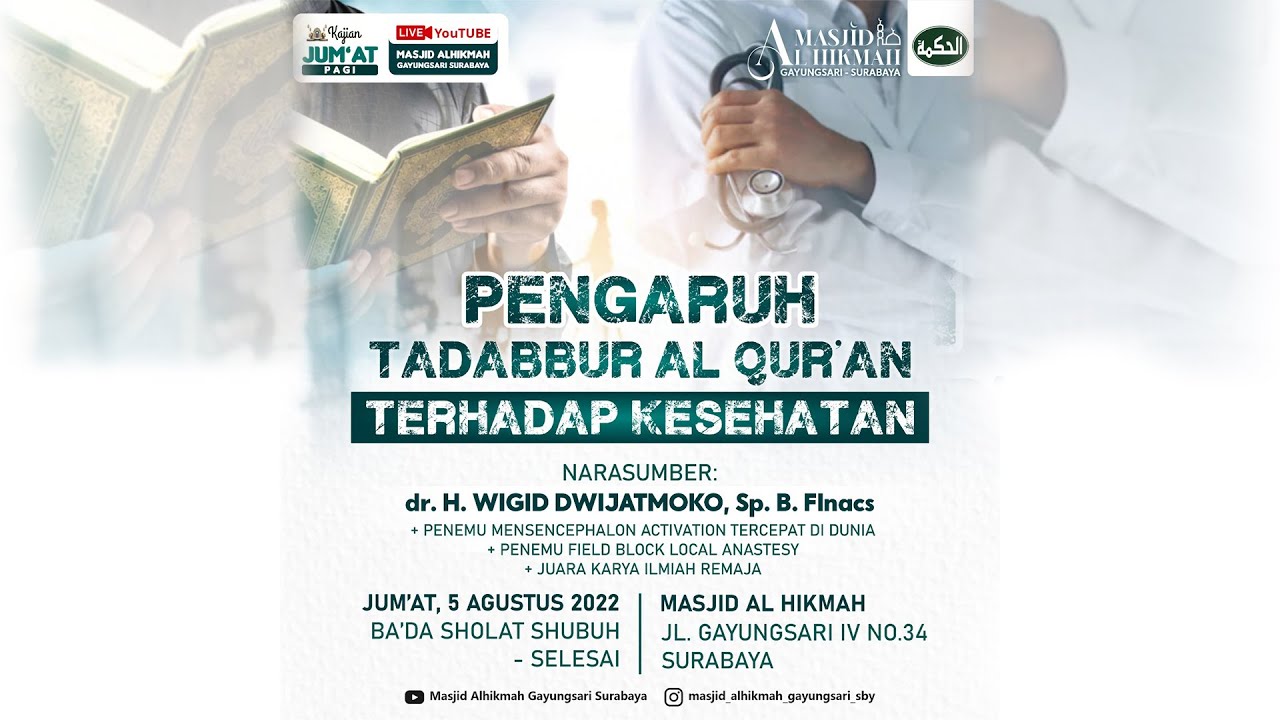 Kajian Pengaruh Tadabbur Al Qur'an Terhadap Kesehatan - dr. H. Wigid Dwijatmoko, Sp. B. Flnacs