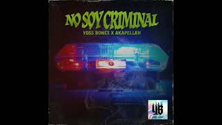 Yoss Bones x Akapellah - No Soy Criminal (Audio Oficial)