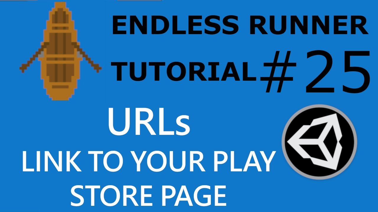LINK YOUR PLAY STORE PAGE - Endless Runner Tutorial in Unity #25 - YouTube