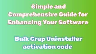 Bulk Crap Uninstaller Download And Installation Process Explained