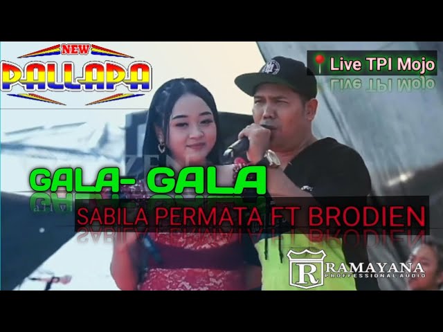 GALA GALA - NEW PALLAPA - SABILA PERMATA FT. BRODIEN (LIVE SEDEKAH LAUT TPI MOJO PEMALANG) class=