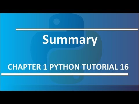 Chapter 1 Summary : Python Tutorial 16