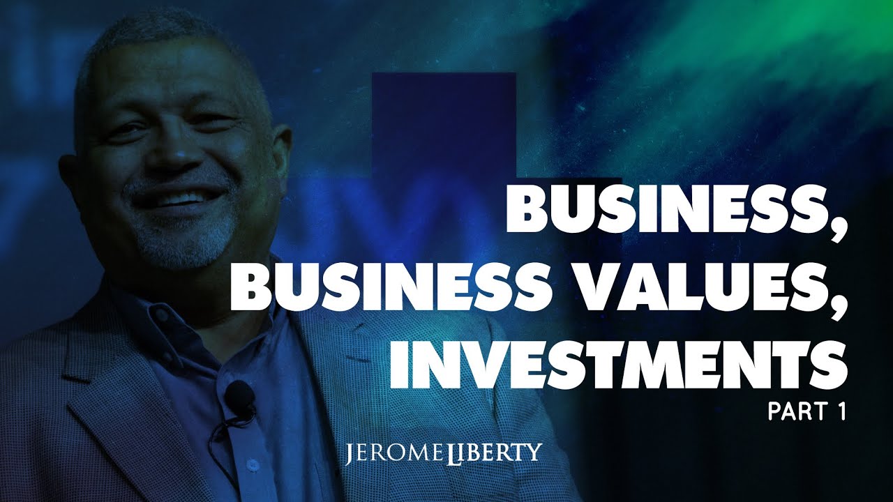 19/01/2020 - Business Values and Investments Part 1  - Jerome Liberty