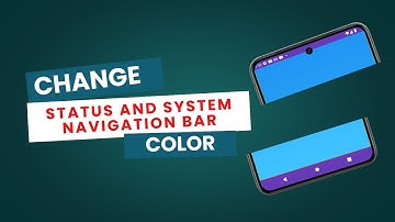 How to Change Status Bar and System Navigation Bar Color in Flutter