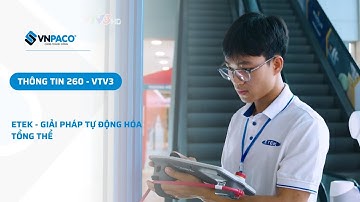 [Thông tin 260 - VTV3] Etek - Giải pháp tự động hóa tổng thể