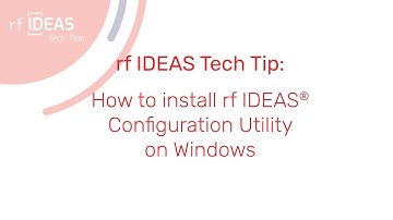 rf IDEAS Tech Tip: How to install rf IDEAS® Configuration Utility on Windows