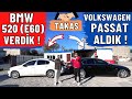 BMW 520 İLE VOLKSWAGEN PASSAT TAKAS ETTİK !