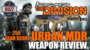 256 GEAR SCORE URBAN MDR ASSAULT RIFLE Weapon Review - Tom Clancy