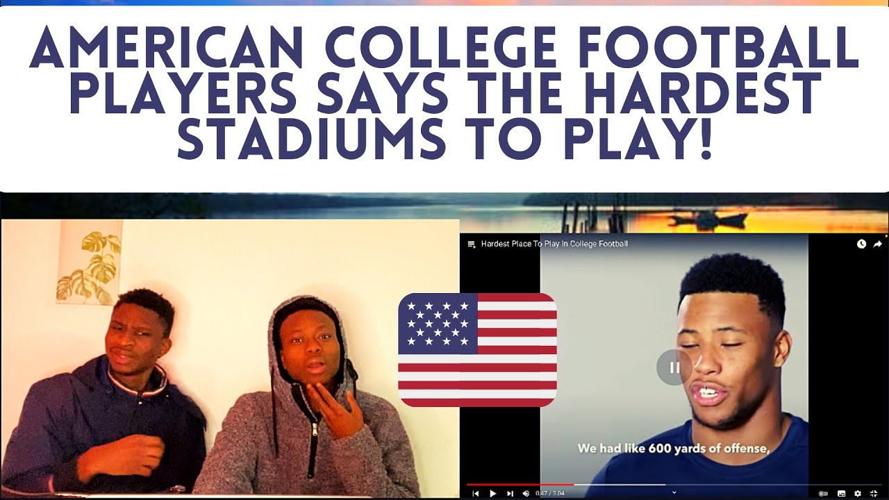 BRITISH FOOTBALL FANS REACTS TO Hardest Place To Play In College