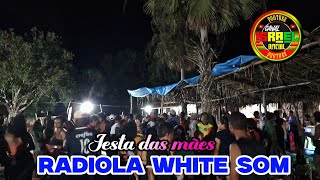 FESTA DAS MÃE RADIOLA WHITE SOM DJ MISTER CÁSSIO DJ BRANCO O TENEBROSO POV.IRAQUE CAJAPIÓ