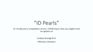 Infectious Diseases (ID) Pearls, 4/21/21