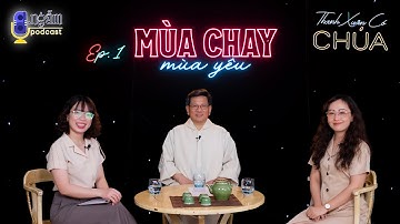OFFICIAL 8. Ngẫm ||  EP01 "Mùa Chay - Mùa Yêu" - Lm. Vũ Thế Toàn Sj.