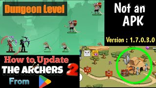 How to Update the Archers 2 (Dungeon Level) | Not an APK | New Update screenshot 1