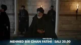 Mehmed Bir Cihan Fatihi 6. Bolum fragmani