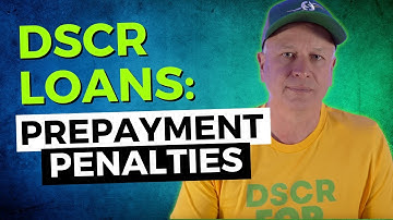 DSCR Loans - Prepayment Penalties Explained