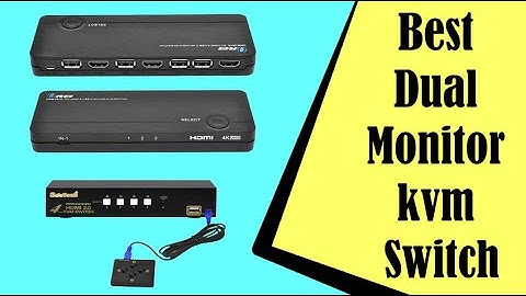 Best Dual Monitor KVM Switch In 2022