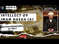 Night 16  intellect of imam hasan a  sheikh mohammed alhilli  ramadhan 2022